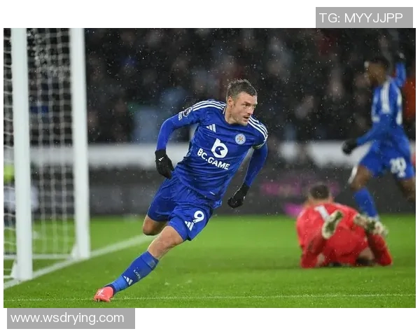 瓦尔迪所属的英超球队及其赛季表现回顾